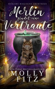 Merlin findet eine Vertraute, Fitz Molly