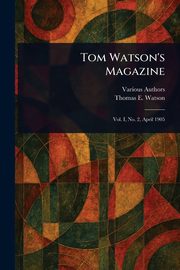 Tom Watson's Magazine, Various