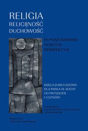 ksiazka tytu: Religia religijno duchowo W poszukiwaniu nowych perspektyw autor: 