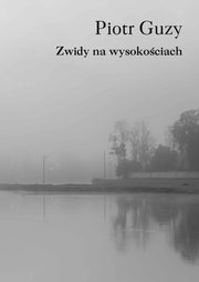 ksiazka tytu: Zwidy na wysokociach autor: Guzy Piotr