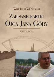 ksiazka tytu: Zapisane kartki ojca Jana Gry autor: Winiewski Wojciech