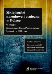 Mniejszoci narodowe i etniczne w Polsce, odziski Sawomir, Warmiska Katarzyna, Gudaszewski Grzegorz (red. nauk.)