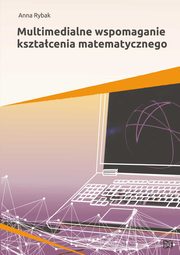 Multimedialne wspomaganie ksztacenia matematycznego, Rybak Anna