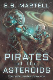 Pirates of the Asteroids, Martell Eric