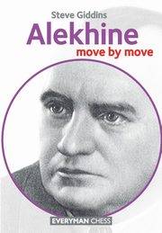 Alekhine Move by Move, Giddins Steve
