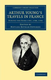 Arthur Young's Travels in France, Young Arthur