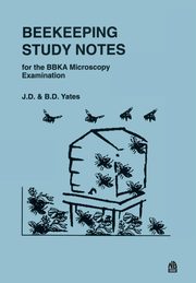Beekeeping Study Notes, Yates J.D.
