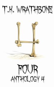 Four, Wrathbone T.K.