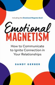 Emotional Magnetism, Gerber Sandy