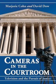 Cameras in the Courtroom, Cohn Marjorie