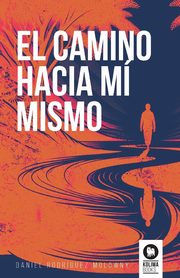 El camino hacia m mismo, Rodrguez Molowny Daniel
