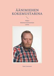 nimiehen kokemustarina, Juntunen Sami