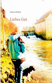 Liebes Gut, Kettlack Johannes