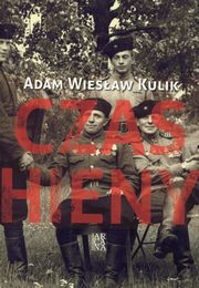 ksiazka tytu: Czas hieny autor: Kulik Adam Wiesaw