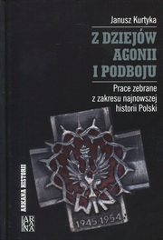 ksiazka tytu: Z dziejw agonii i podboju autor: Kurtyka Janusz