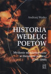 ksiazka tytu: Historia wedug poetw autor: Wako Andrzej