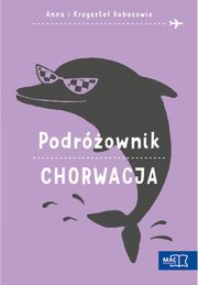 ksiazka tytu: Podrownik Chorwacja autor: Kobus Anna, Kobus Krzysztof