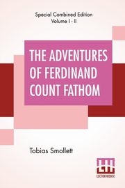 The Adventures Of Ferdinand Count Fathom (Complete), Smollett Tobias