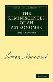 The Reminiscences of an Astronomer, Newcomb Simon