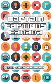 Captain Captions Canada, Nakamura Ken Keith