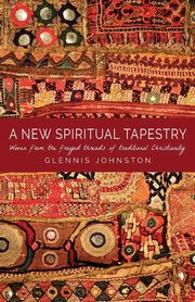 A New Spiritual Tapestry, Johnston Glennis I