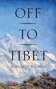 Off To Tibet, Watkins Margaret