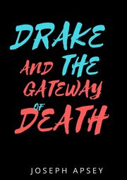 Drake and the Gateway of Death, Apsey Joseph