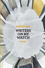 Writers on My Watch, Lima Robert