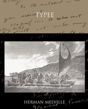 Typee a Romance of the South Sea, Melville Herman