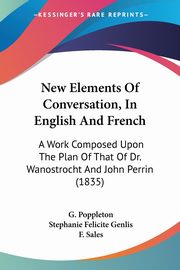 New Elements Of Conversation, In English And French, Poppleton G.