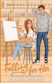 Falling For Her, Murphy Monica