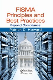 FISMA Principles and Best Practices, Howard Patrick D.