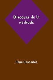 Discours de la mthode, Descartes Ren