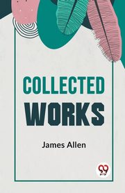 Collected Works, Allen James