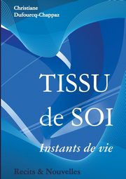 Tissu de soi, Dufourcq-Chappaz Christiane