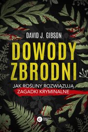 Dowody zbrodni, Gibson David J.