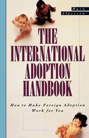 ksiazka tytu: The International Adoption Handbook autor: Alperson Myra