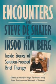 Encounters with Steve de Shazer and Insoo Kim Berg, 