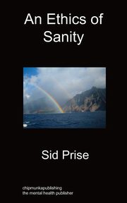 An Ethics of Sanity, Prise Sid