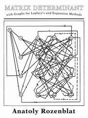 Matrix Determinant with Graphs for Laplace's and Expansion Methods, Rozenblat Anatoly