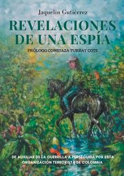 Revelaciones de una espa, Gutierrez Jaqueln