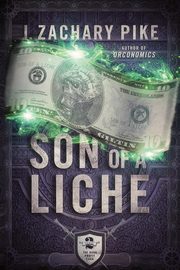 Son of a Liche, Pike J. Zachary