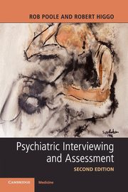 Psychiatric Interviewing and Assessment, Poole Rob