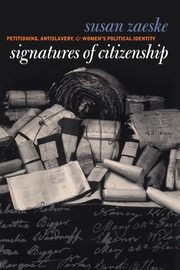 Signatures of Citizenship, Zaeske Susan