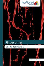 Gruesomes, Whedon Christopher