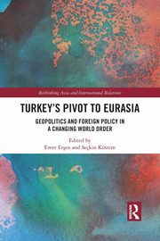 Turkey's Pivot to Eurasia, 