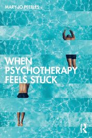 When Psychotherapy Feels Stuck, Peebles Mary Jo