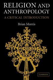 ksiazka tytu: Religion and Anthropology autor: Morris Brian