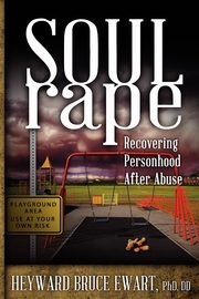 ksiazka tytu: Soul Rape autor: Ewart Heyward Bruce