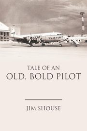 Tale of an Old, Bold Pilot, Shouse Jim